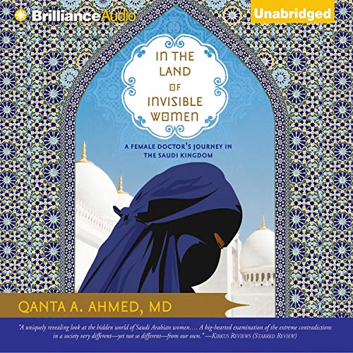 Qanta A. Ahmed MD's In the Land of Invisible Women episode artwork