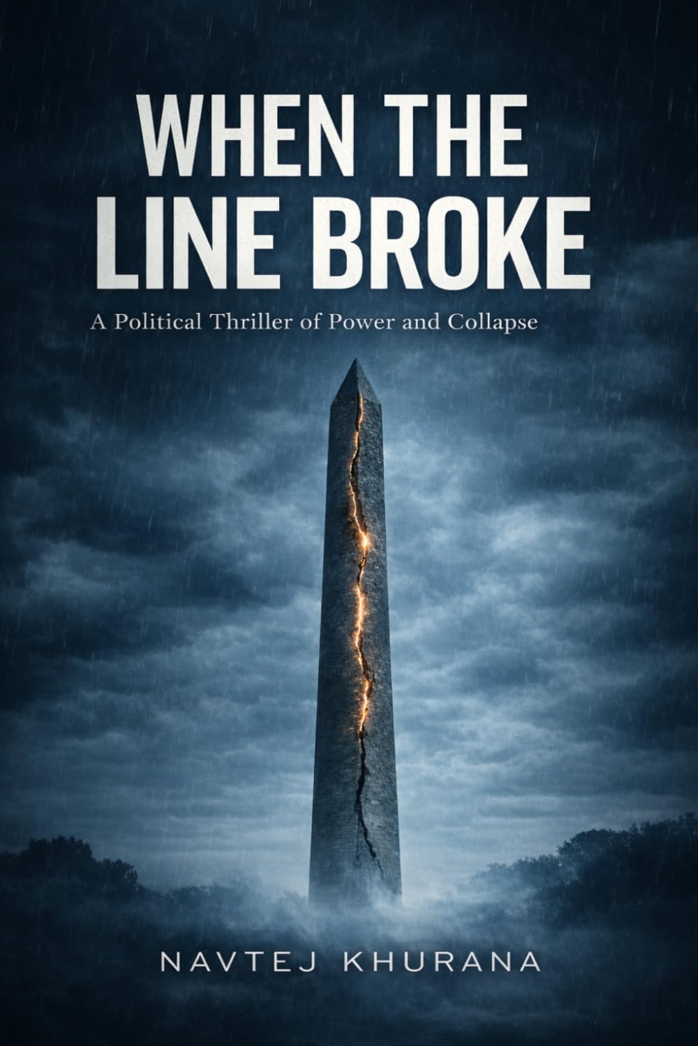 When The Line Broke: A Political Thriller of Power and Collapse