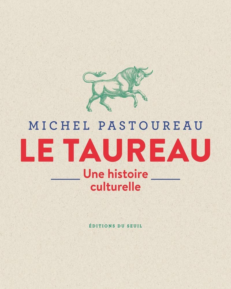 Le Taureau: Une histoire culturelle