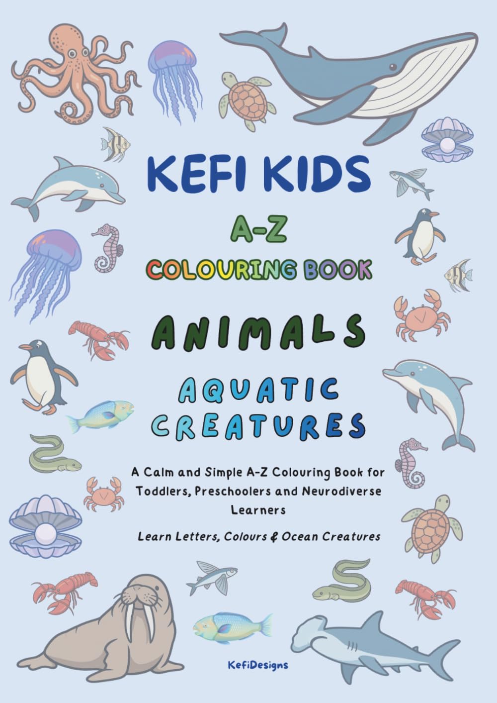 Kefi Kids A-Z Colouring Book: Aquatic Creatures