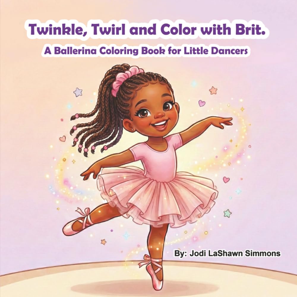 Twinkle, Twirl and Color with Brit: A Ballerina Coloring Book for Little Dancers
