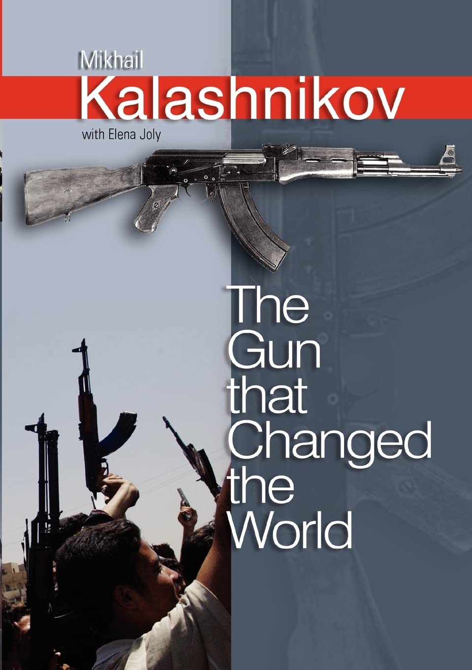 The Gun that Changed the World      Paperback – Illustrated, November 3, 2006