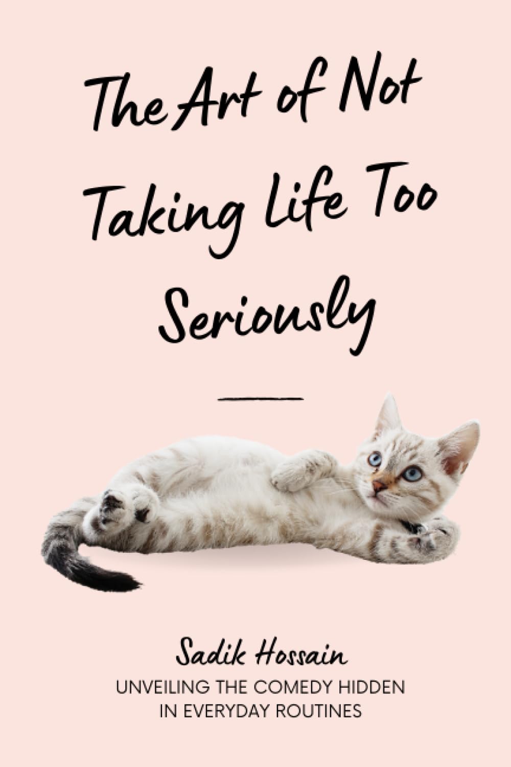 The Art of Not Taking Life Too Seriously: Unveiling the Comedy Hidden in Everyday Routines