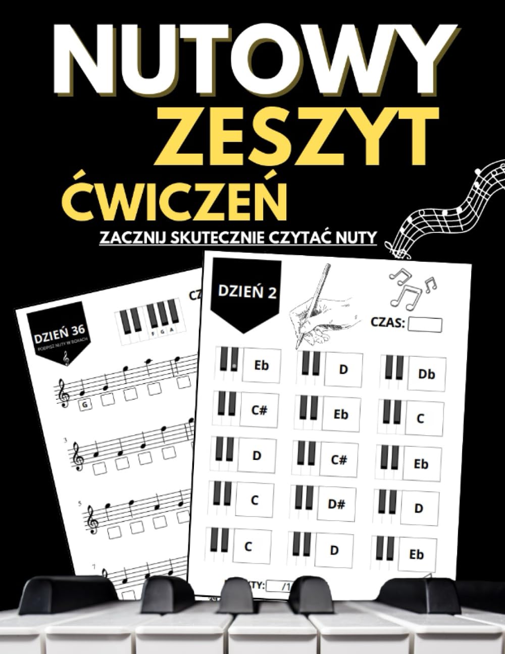 Nutowy Zeszyt Ćwiczeń: Podpisywanie Nut, Nauka Nazwy Dźwięków, Klucz Wiolnowy, Klucz Basowy: Podpisywanie Nut, Nauka Nazwy Dźwięków, Klucz Wiolnowy, Klucz Basowy
