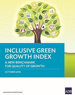 Inclusive Green Growth Index: A New Benchmark for Quality of Growth