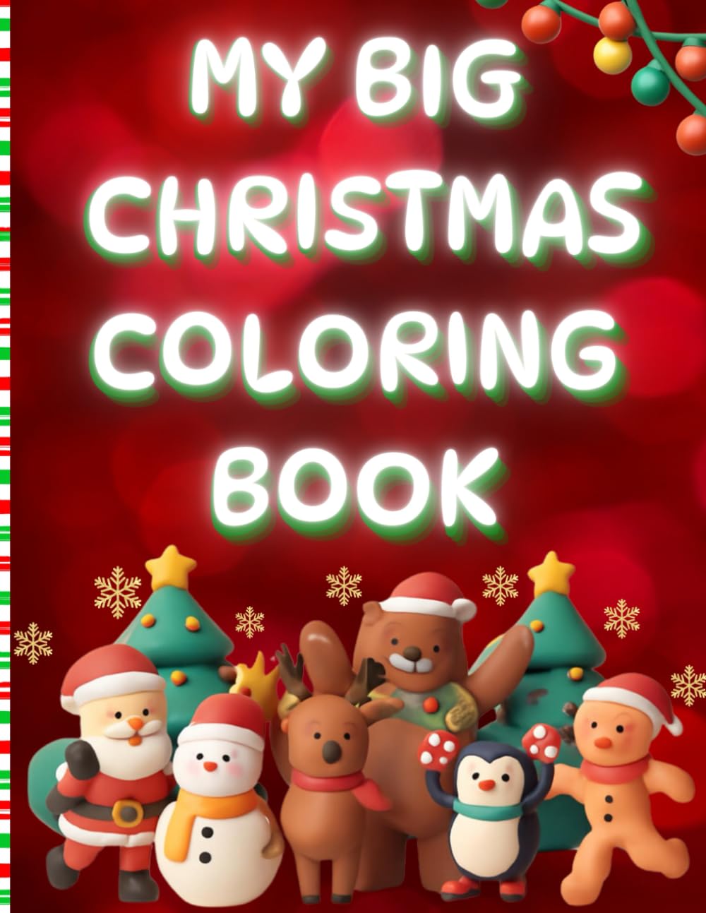 MY FIRST BIG CHRISTMAS coloring book for toddlers: Simple, bold, joyful designs for stress - free holiday colouring