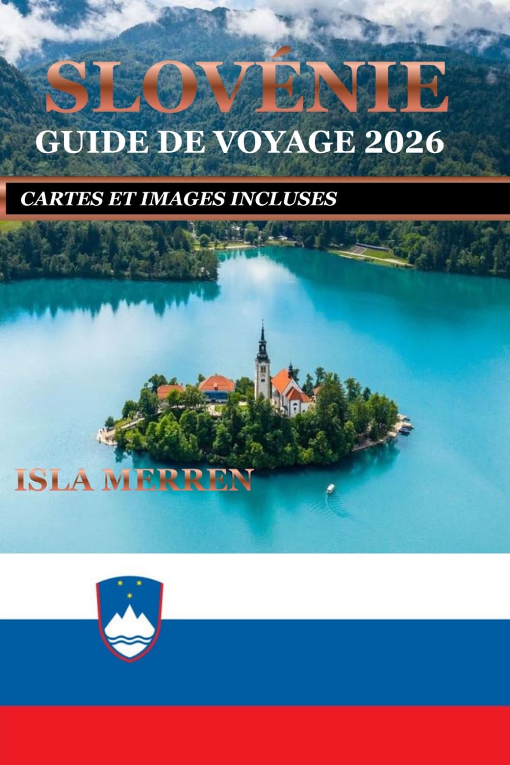 SLOVÉNIE GUIDE DE VOYAGE 2026: DÉCOUVREZ DES VILLAGES CACHÉS, DES MERVEILLES PAYSAGEUSES ET DES EXPÉRIENCES LOCALES AUTHENTIQUES