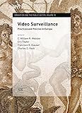 Video Surveillance: Practices and Policies in Europe (Innovation and the Public Sector, 18)