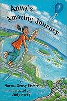 Anna's Amazing Journey 0966479793 Book Cover