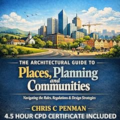 Couverture de The Architects Guide to Places, Planning and Communities