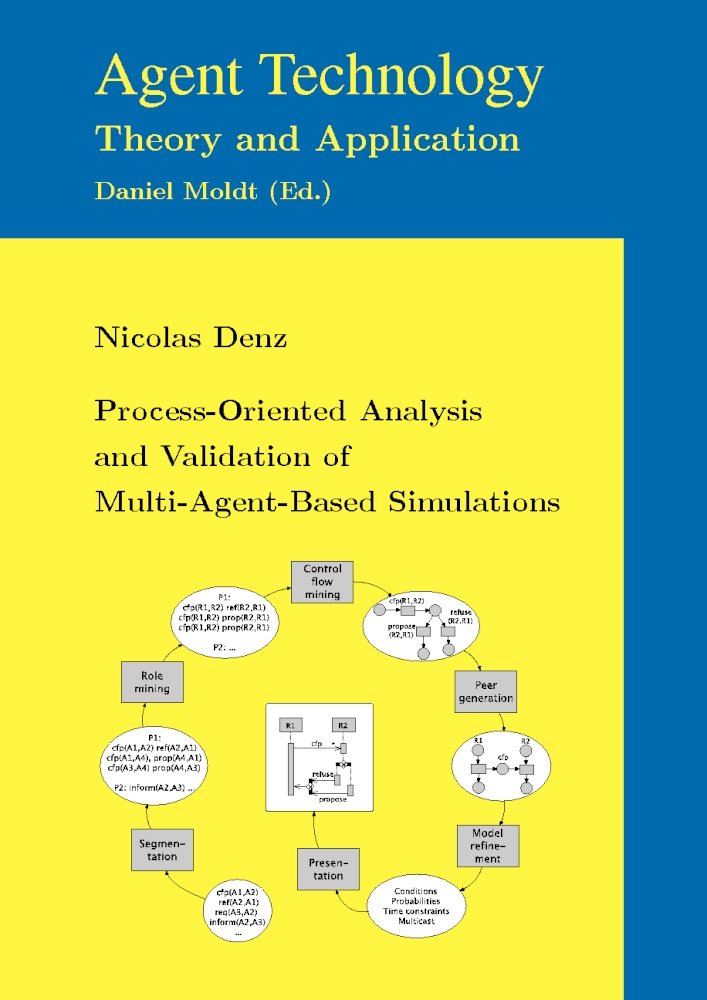Buy Process-Oriented Analysis and Validation of Multi-Agent-Based Simulations: 7 (Agent Technology - Theory and Application) — BookShops.in