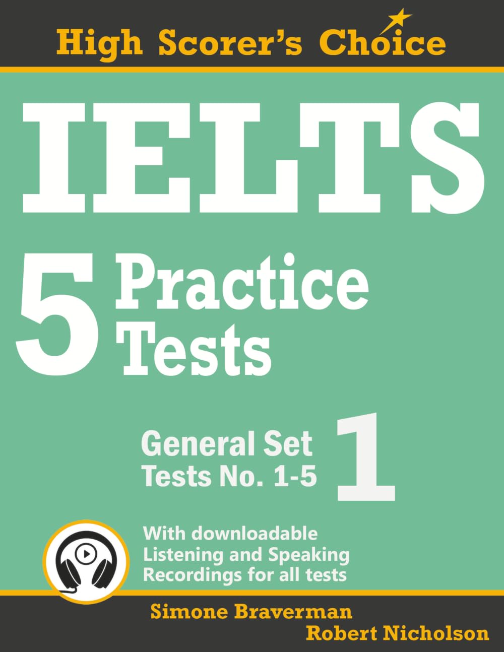 IELTS 5 Practice Tests, General Set 1: Tests No. 1-5: Volume 2 (High Scorer's Choice)