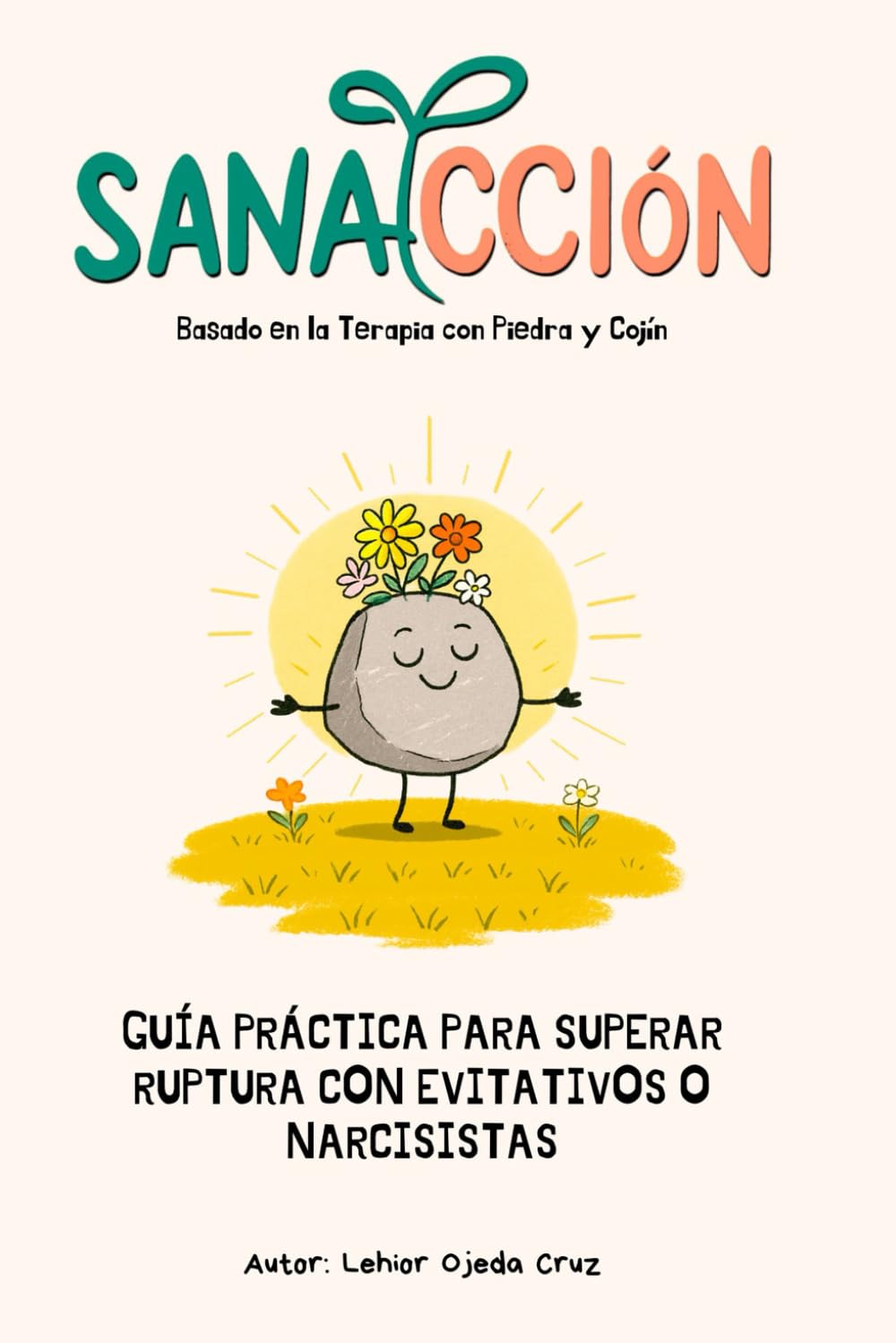 Sanacción: Guía práctica para comprender y superar rupturas con personas evitativas o narcisistas