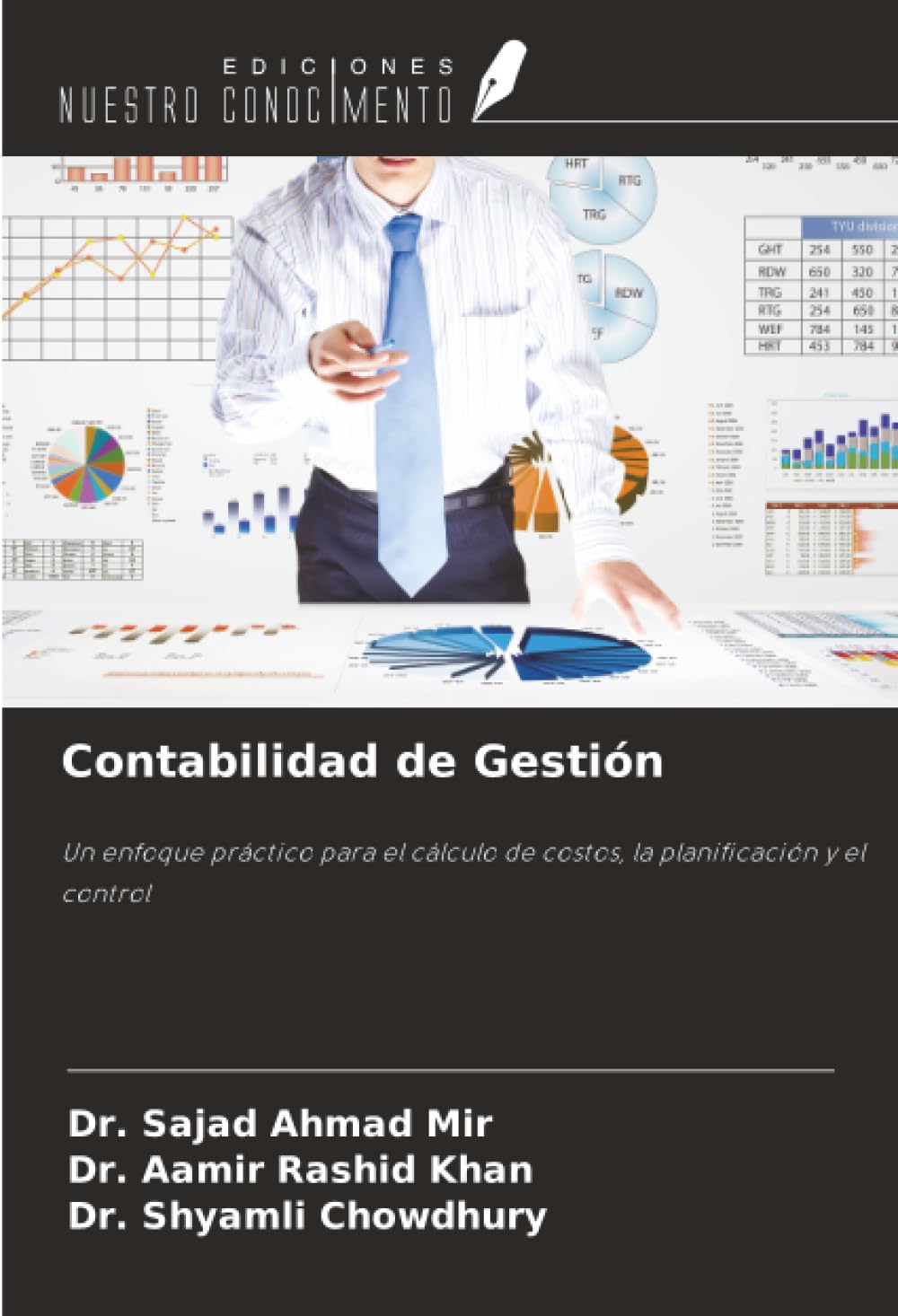 Contabilidad de Gestión: Un enfoque práctico para el cálculo de costos, la planificación y el control