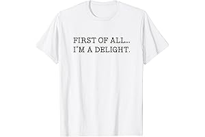 First of all I'm a Delight T-Shirt