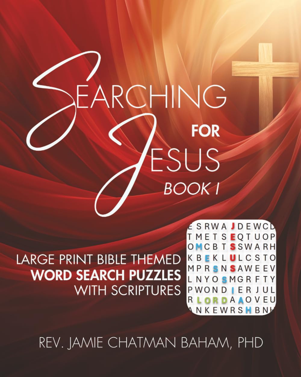 Searching for Jesus: Book 1: Large Print Bible Themed Word Search Puzzles with Scriptures
