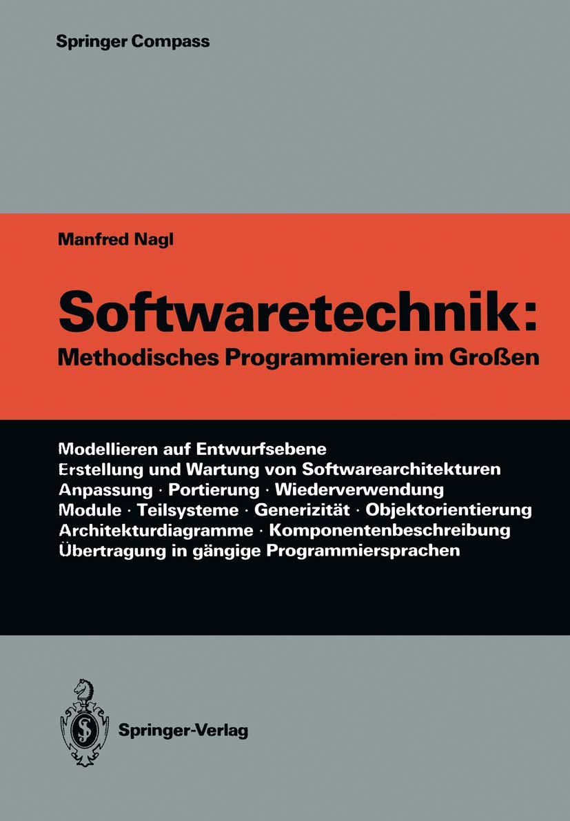 Softwaretechnik:: Methodisches Programmieren im Großen (Springer Compass) (German Edition)