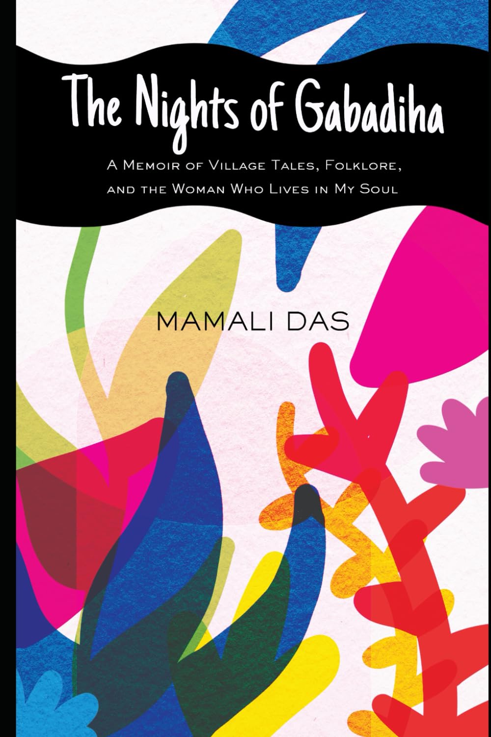 The Nights of Gabadiha: A Memoir of Village Tales, Folklore, and the Woman Who Lives in My Soul