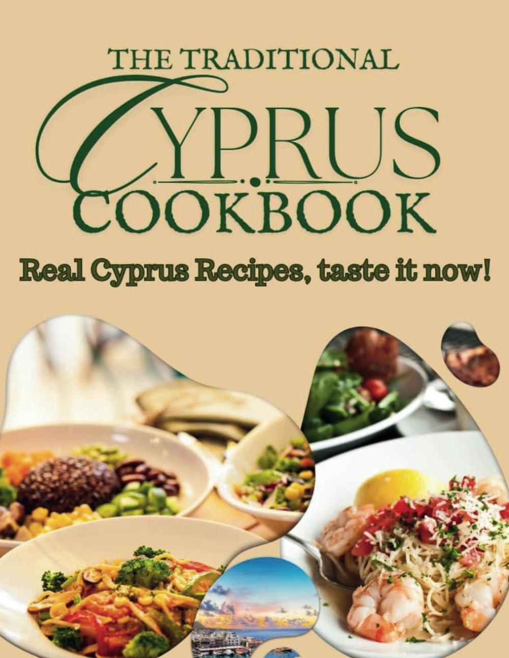 Traditional Cyprus cookbook: A Culinary Journey Through Cyprus' Diverse Flavors (Laurent Cuisinier Super Exciting Cook book series)