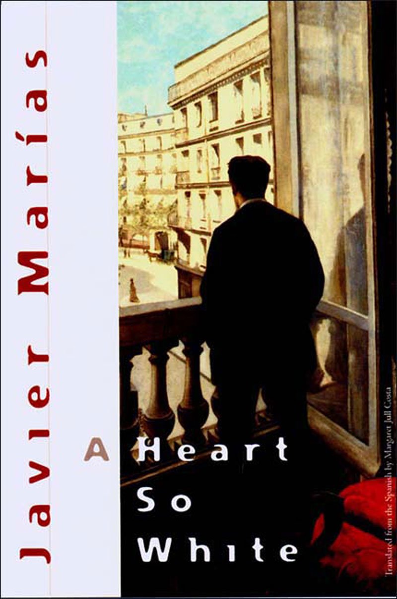 A Heart so White: Amazon.co.uk: Marias, Javier: 9780811215053: Books