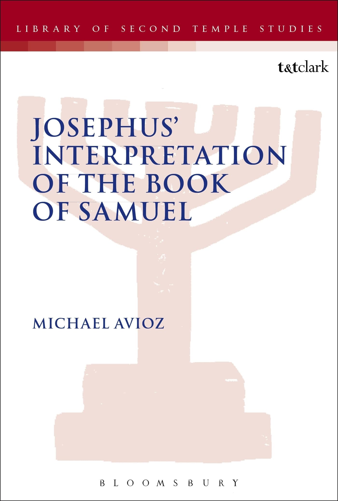 Buy Josephus' Interpretation of the Books of Samuel: 86 (The Library of Second Temple Studies) — BookShops.in