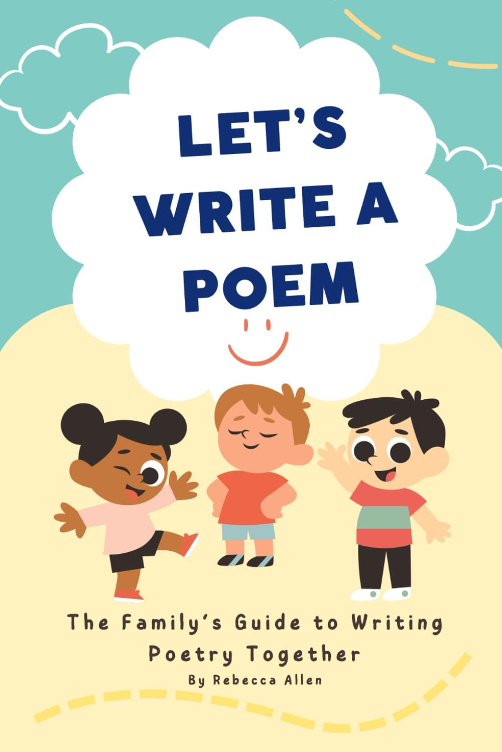 Let’s Write a Poem: The Family Guide to Write Poetry Together