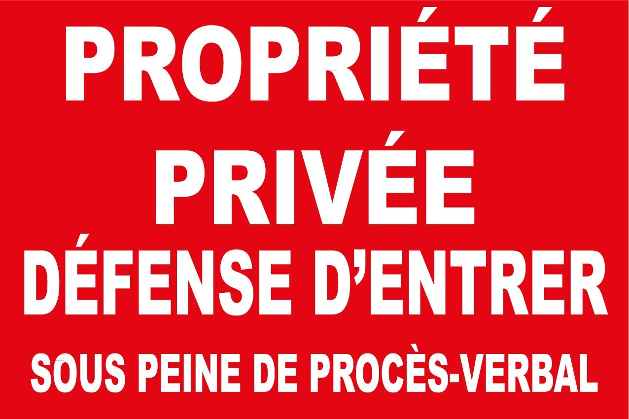 Panneau propriété privée défense d'entrer sous Peine de procès-Verbal en PVC de 5mm d'épaisseur 600X400mm