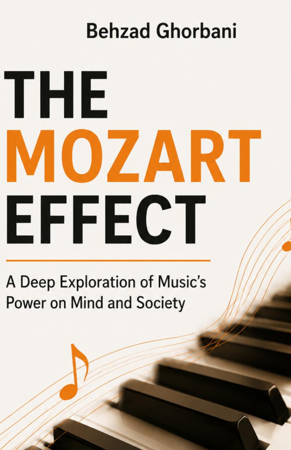 The Mozart Effect: A Deep Exploration of Music’s Power on Mind and Society