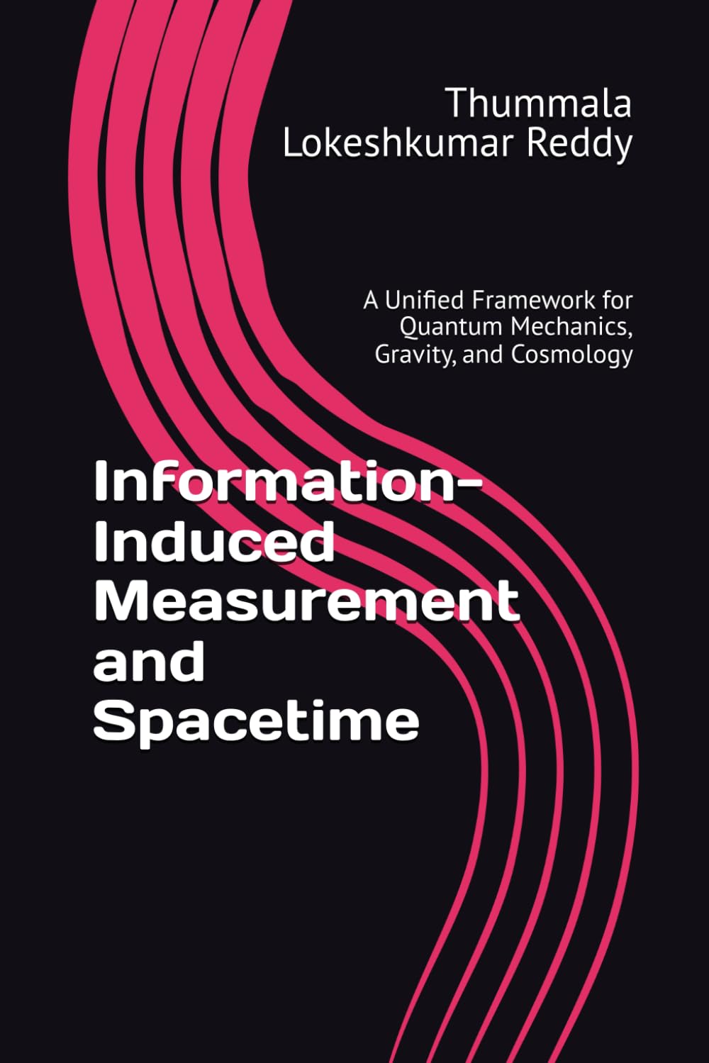 Information-Induced Measurement and Spacetime: A Unified Framework for Quantum Mechanics, Gravity, and Cosmology