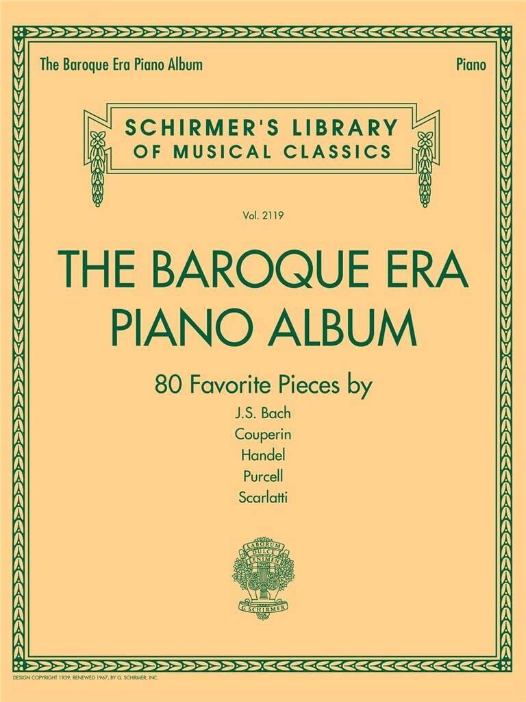 Schirmer's library of musical classics volume 2119: the baroque era piano album piano