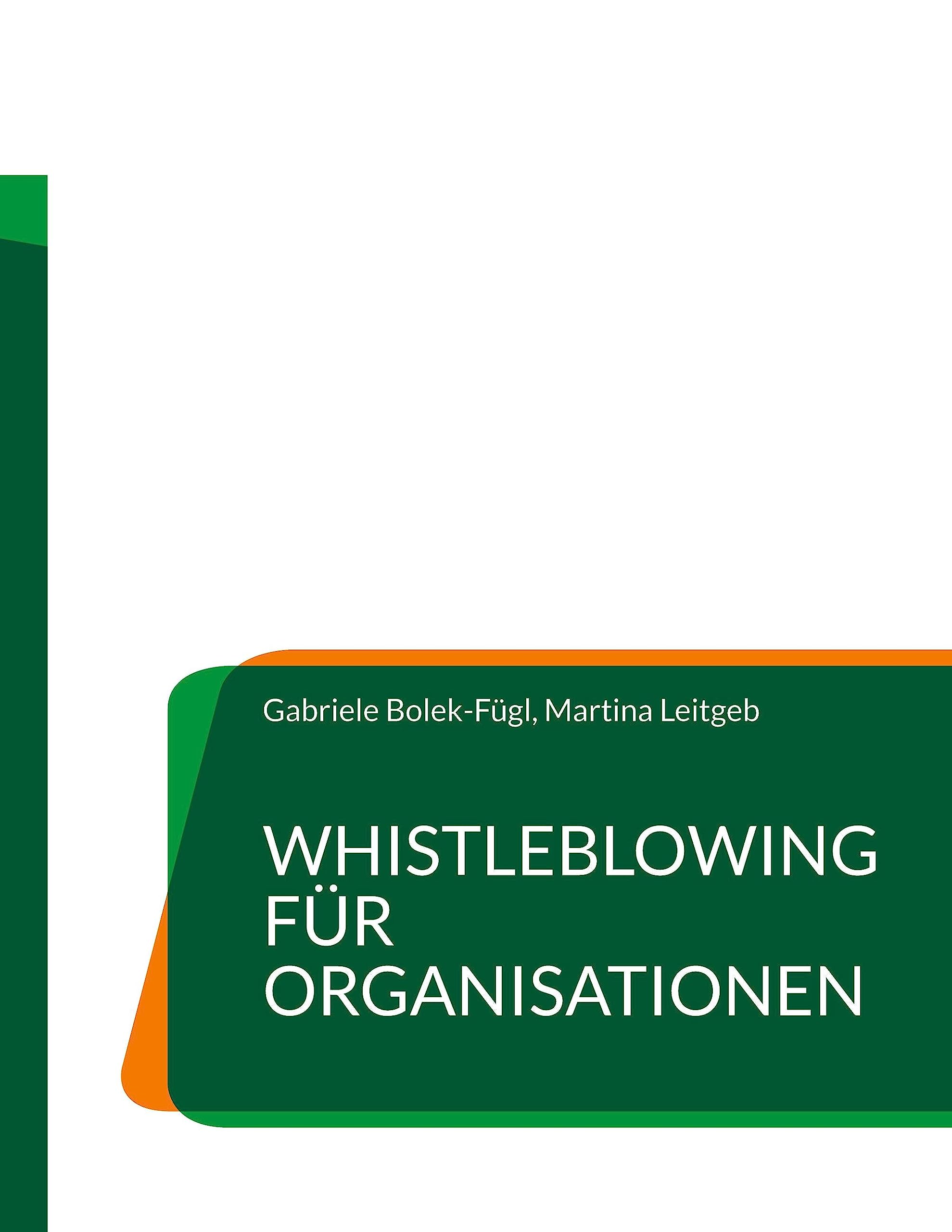 Whistleblowing für Organisationen: Praxistipps für alle Organisationsformen