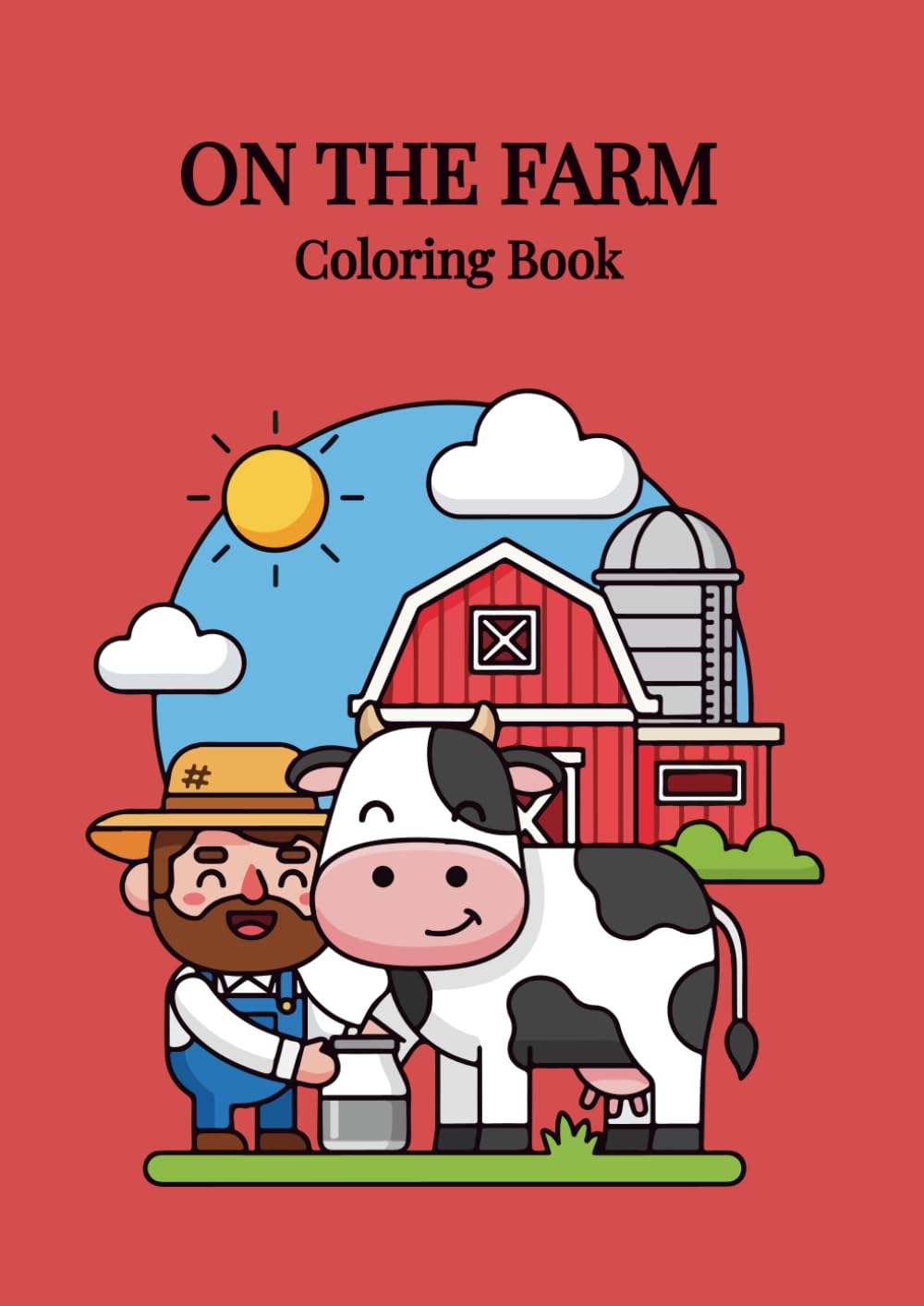 On the Farm Coloring Book for Kids: Fun and Easy Farm Animals Coloring Pages for Toddlers and Preschoolers: Cute Barnyard Animals, Big Simple Designs, and Relaxing Coloring Fun for Ages 2–5