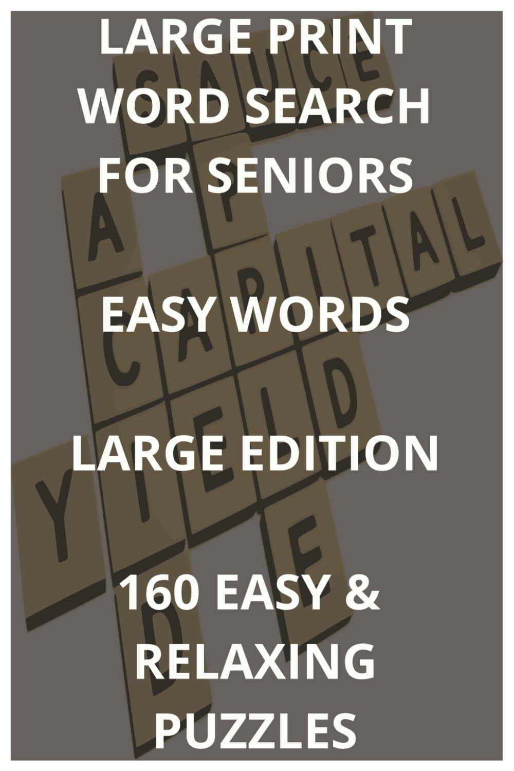 Large Print Word Search for Seniors: Easy Words Large Edition: 160 Easy and Relaxing Puzzle (Easy Words Collection)