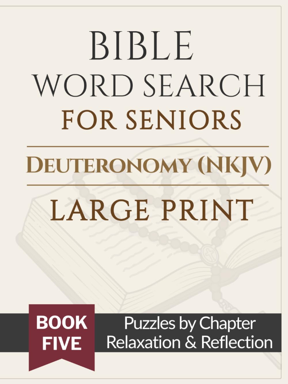 Bible Word Search for Seniors: Deuteronomy (NKJV): Large Print Bible Word Search Puzzles by Chapter for Relaxation, Reflection & Quiet Time