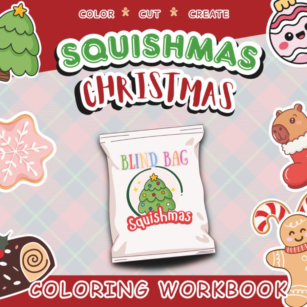 Squishmas Christmas Coloring Workbook: Color, Cut, Create: Christmas Paper Squishies