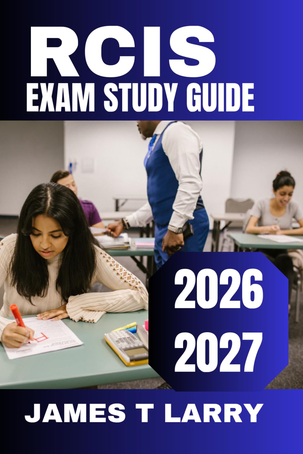 RCIS EXAM STUDY GUIDE 2026-2027: Master Hemodynamics, Cath Lab Procedures, Pharmacology, Coronary Interventions, and Rhythm Management with ... and Detailed Rationales for exam success