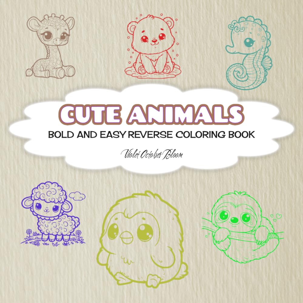 Cute Animals Bold & Easy Reverse Coloring Book: Relaxing Fun for Children