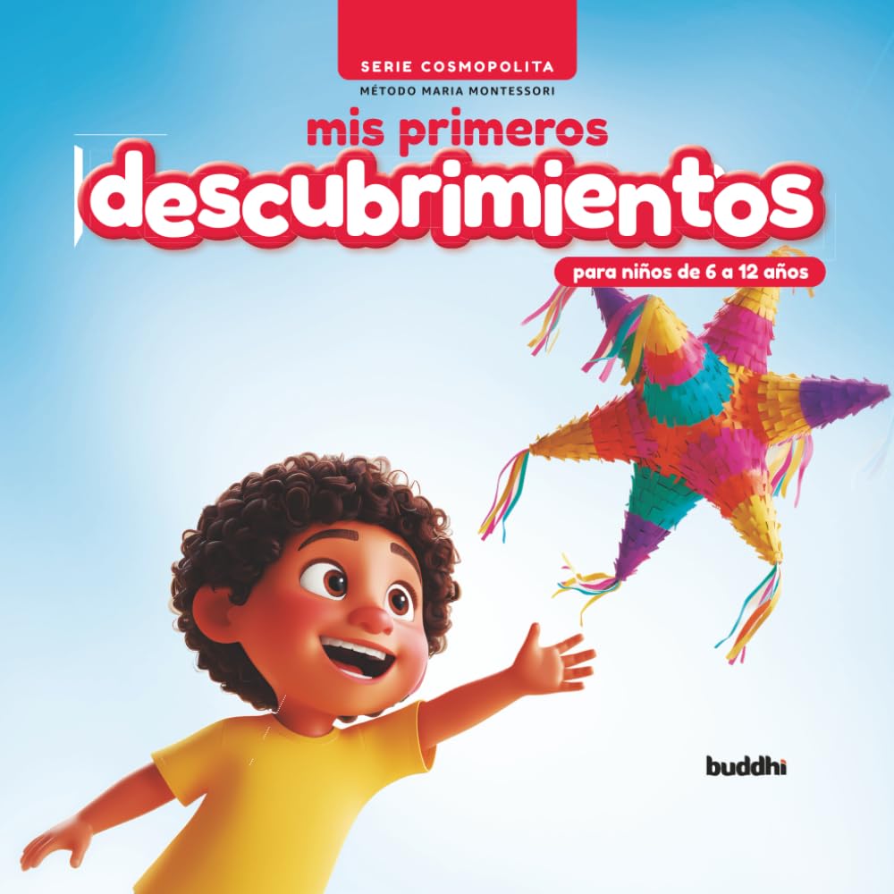 Mis Primeros Descubrimientos: Serie Cosmopolita: Método Maria Montessori (para niños de 6 a 12 años)