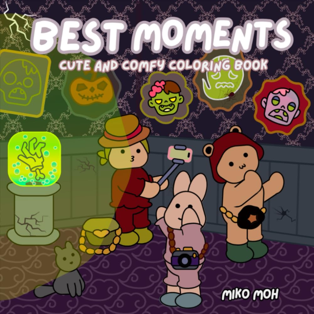 Best Moments: Coloring Book for Adults & Teens Featuring Little Friends and Lovely Creatures in Cozy Hygge Moments, Spooky Fun & Daily Adventures