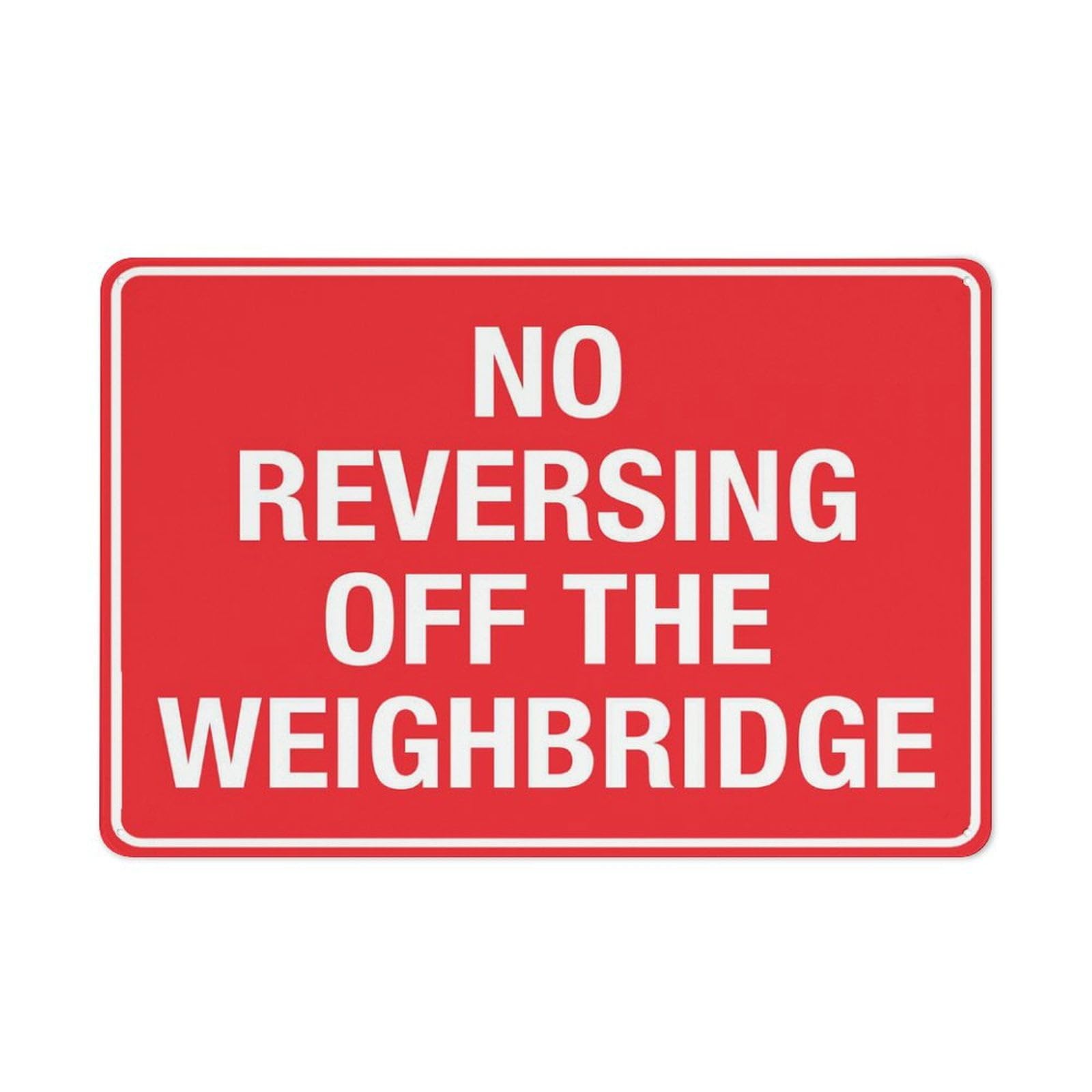 peiyeety No Reversing Off The Weighbridge Outdoor Aluminum Sign 8"x12" UV Ink Printed for House & Business​