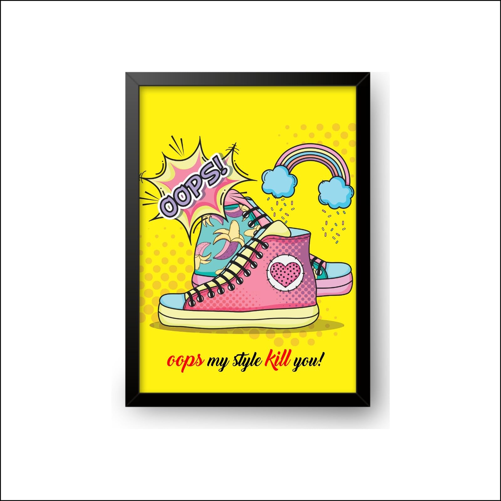 Oops My Style Kill You - Funny Quotes Printed Frame For Room & Office Decoration (Framed Poster(12.5 X 9.5Inch)
