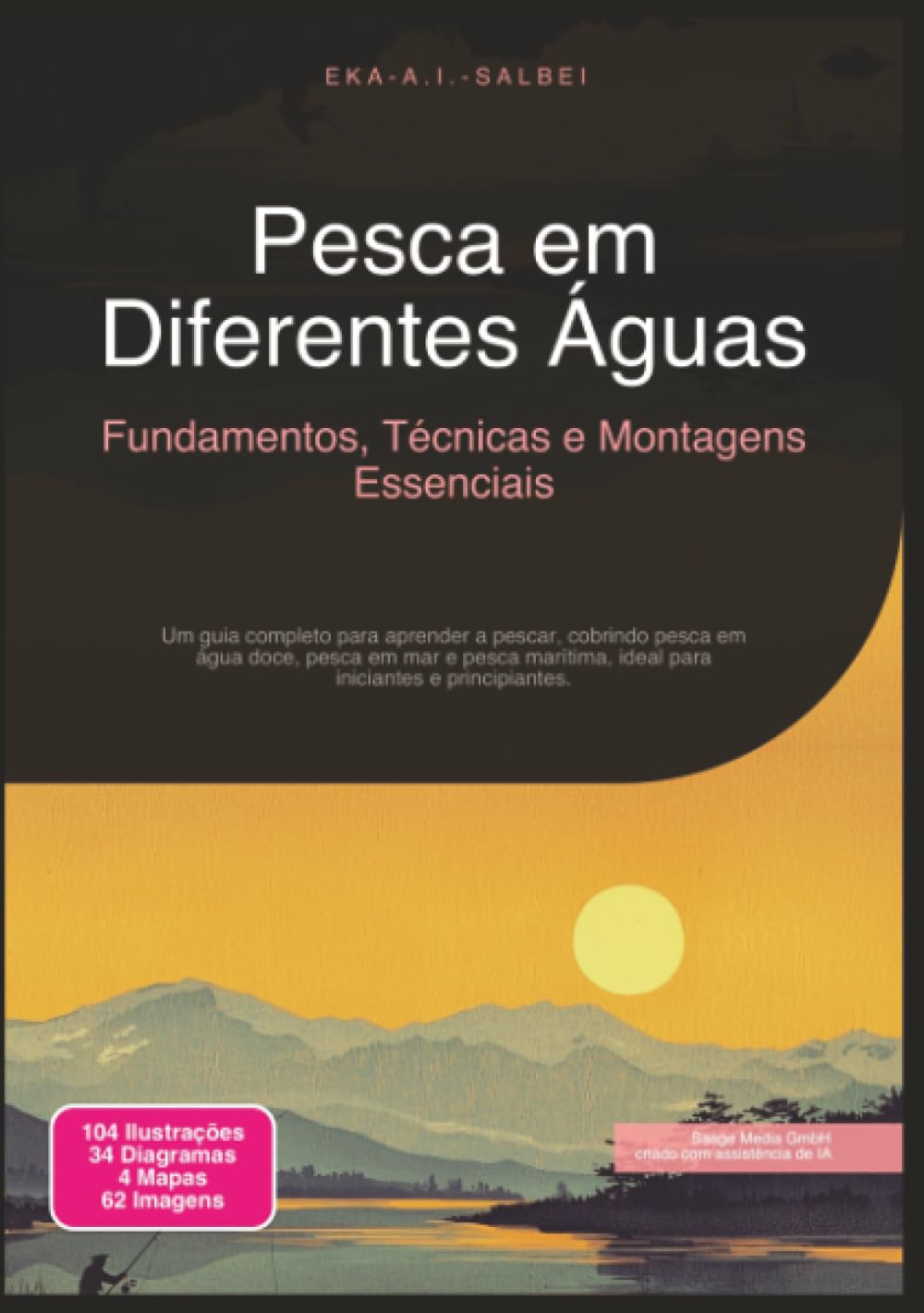 Pesca em Diferentes Águas: Fundamentos, Técnicas e Montagens Essenciais