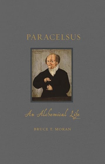 Paracelsus: An Alchemical Life