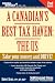A Canadian's Best Tax Haven: The US: Take your money and drive! (Corss-Border Series)