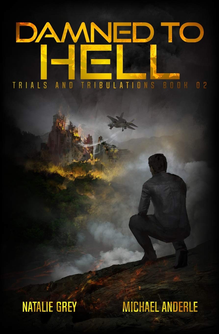 Damned To Hell: A Kurtherian Gambit Series: 2 (Trials And Tribulations)