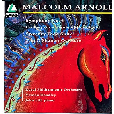 Symphony No.6 - Fantasia on a theme of John Field - Sweeney Todd Suite - Tam O'Shanter Overture