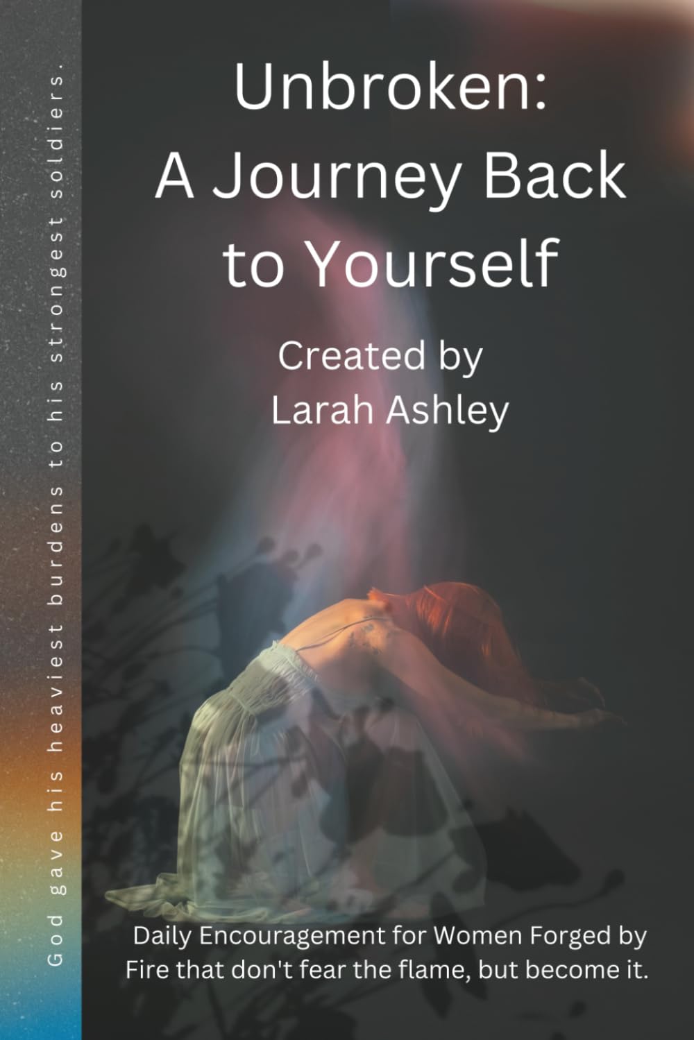 Unbroken: A journey back to yourself
