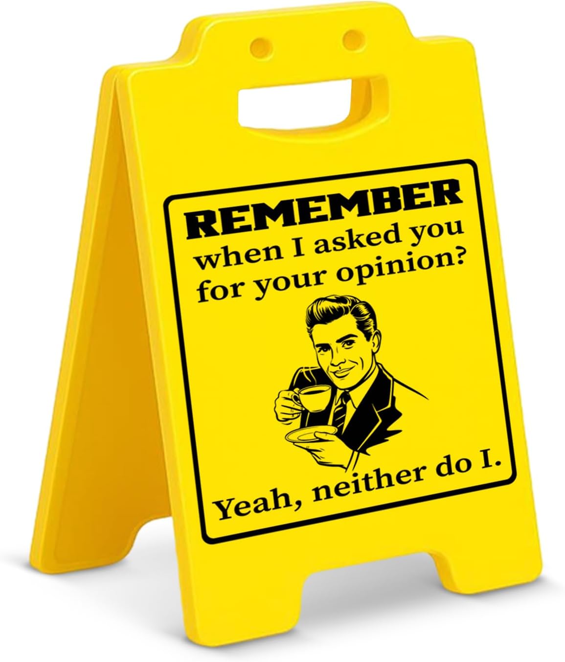 Funny Boss Office Desk Decor Sign Remember When I Asked You for Your Opinion Sign Office Cubicle Decorations Sarcastic Gifts for Boss Leader Coworker