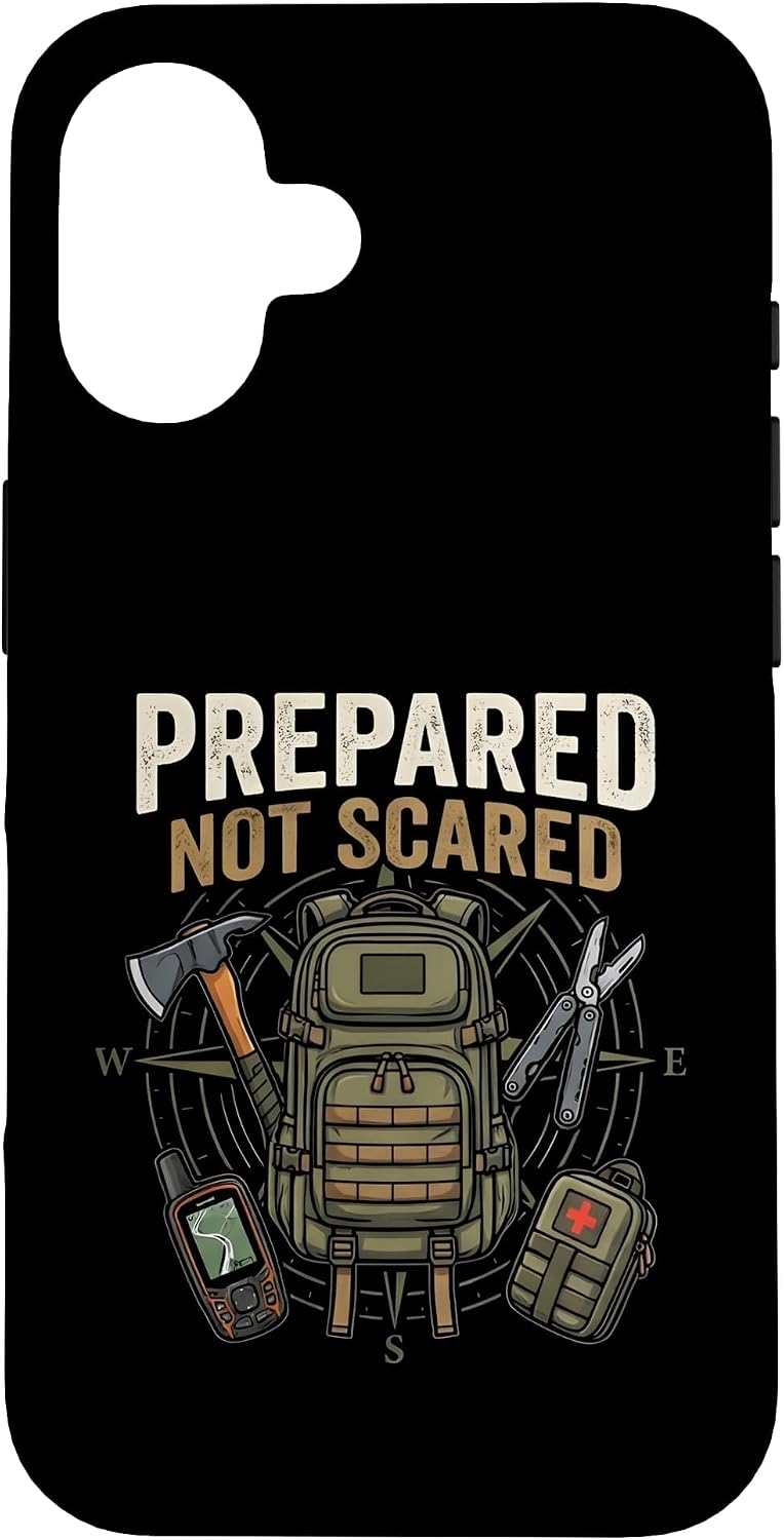 Prepared Not Scared Survivalist Bug Out Bag Prepper Case for iPhone 16