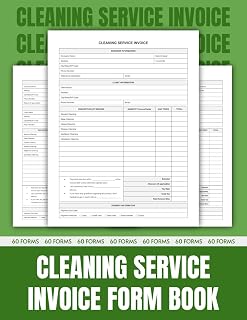 Cleaning Service Invoice Form Book: Ready-to-Use Forms for Small Businesses, Housekeepers, and Cleaning Companies.